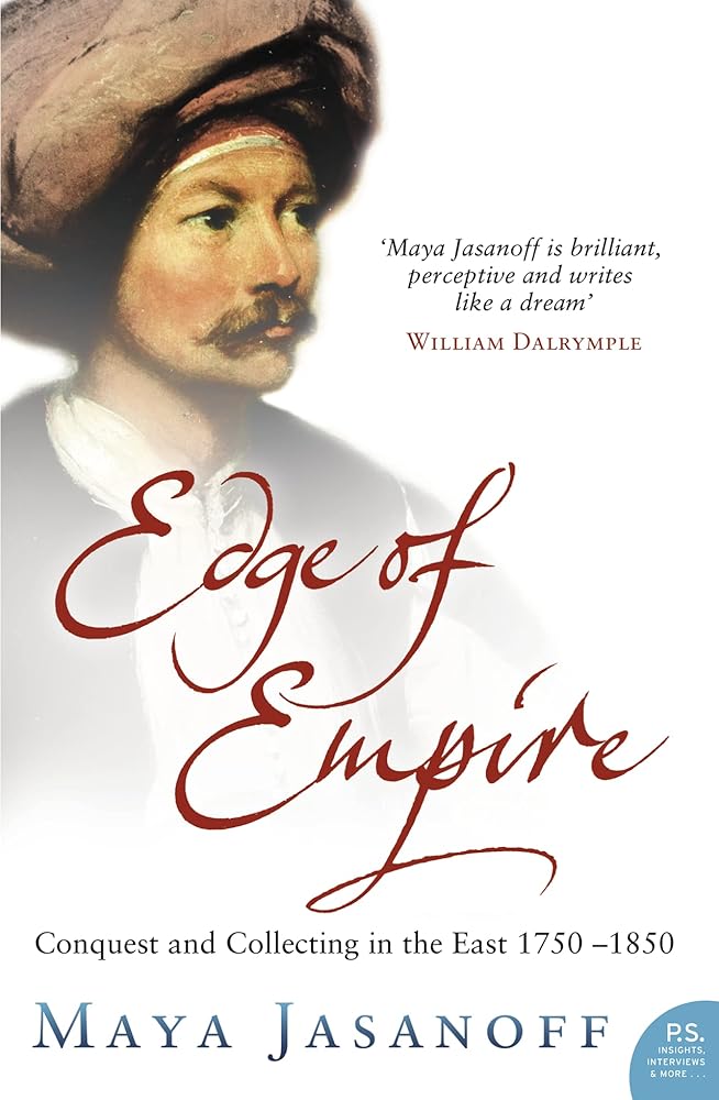 Edge of Empire. Conquest and Collecting in the East 1750-1850 cover image