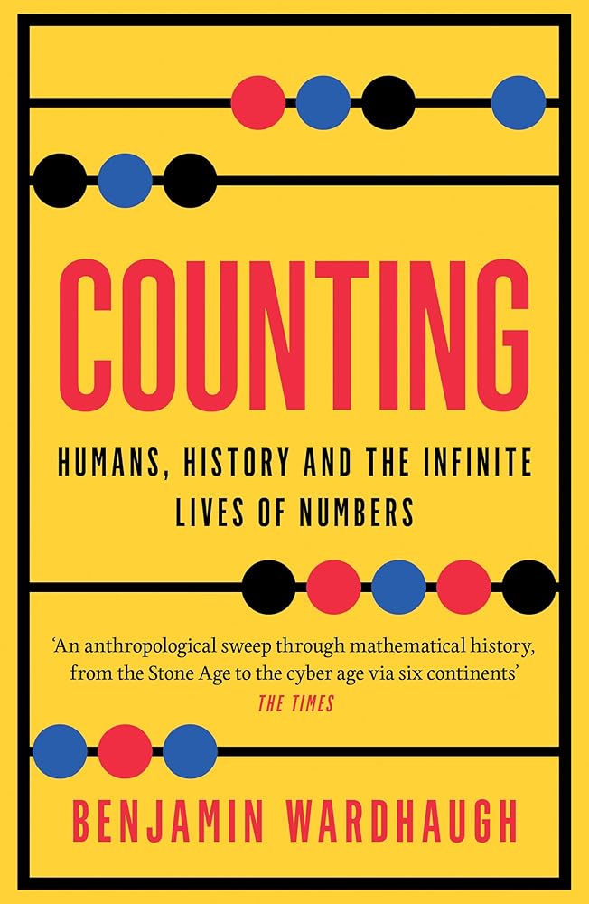 Counting: Humans, History and the Infinite Lives of Numbers cover image
