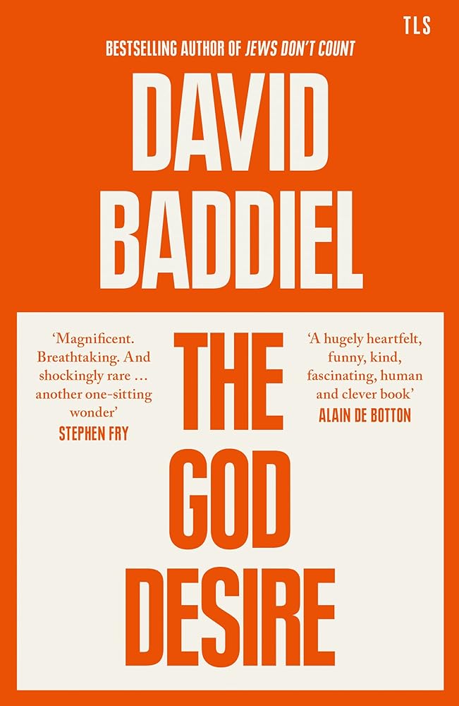 The God Desire: A witty and profound Sunday Times bestselling philosophical essay cover image