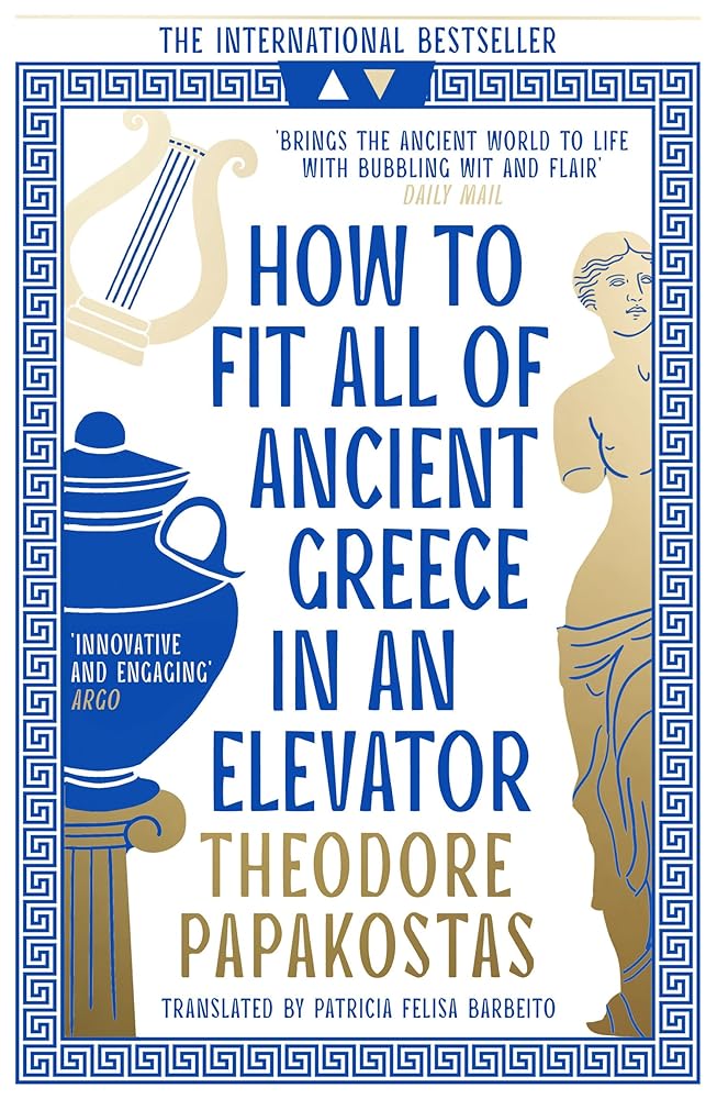 William Collins How to Fit All of Ancient Greece in an Elevator. cover image