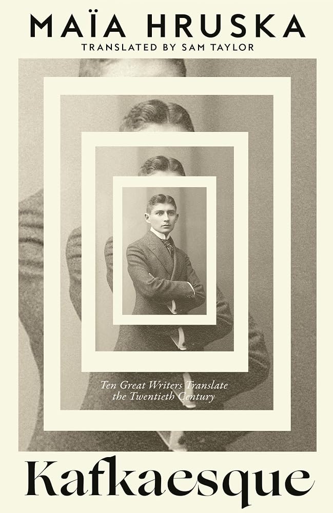 Kafkaesque: The prize-winning untold story of Kafka’s translators, ‘a book to tell all your friends to buy’ (Polly Barton) cover image