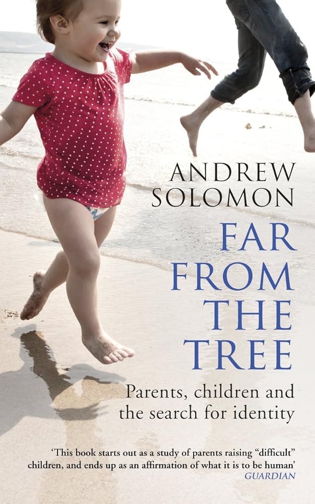 Far from the Tree: Parents, Children and the Search for Identity cover image