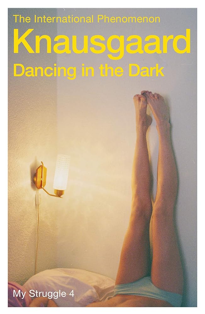 Dancing in the Dark: My Struggle, Book 4 (Knausgaard) cover image