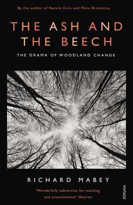 The Ash and the Beech: The Drama of Woodland Change cover image