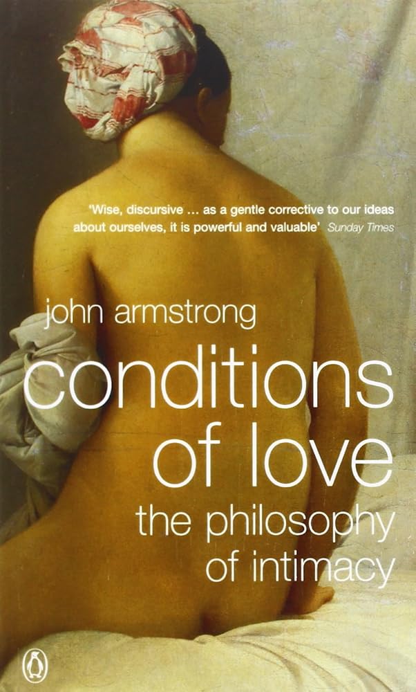 Conditions Of Love: The Philosophy Of Intimacy cover image