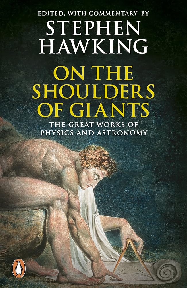 On the Shoulders of Giants: The Great Works of Physics and Astronomy cover image
