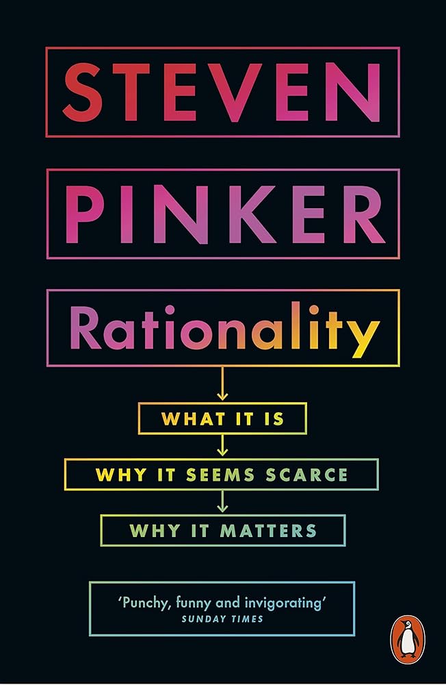 Rationality: What It Is, Why It Seems Scarce, Why It Matters cover image