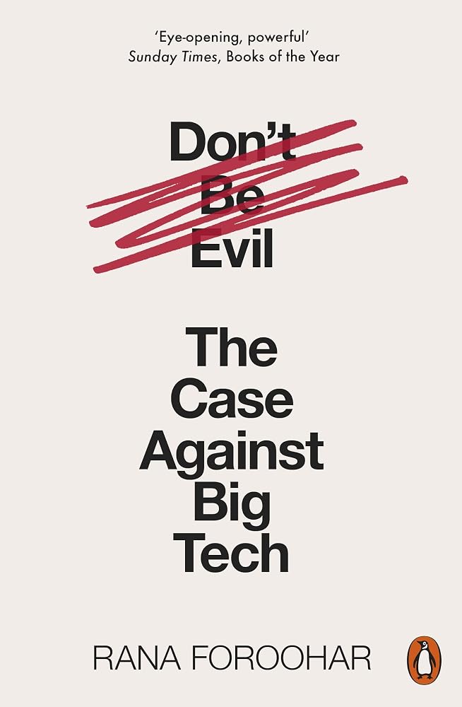 Don't Be Evil: The Case Against Big Tech cover image