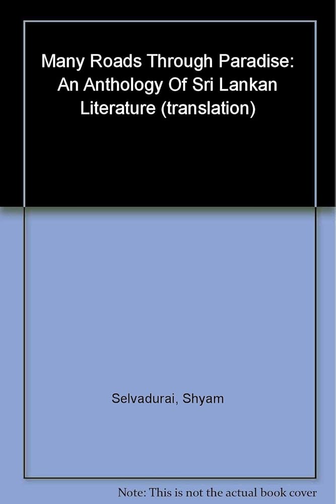 Many Roads Through Paradise: An Anthology Of Sri Lankan Literature (translation) cover image