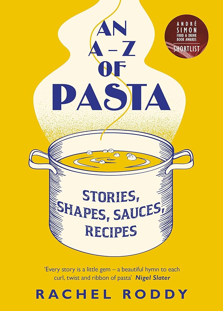 An A-Z of Pasta: Stories, Shapes, Sauces, Recipes cover image