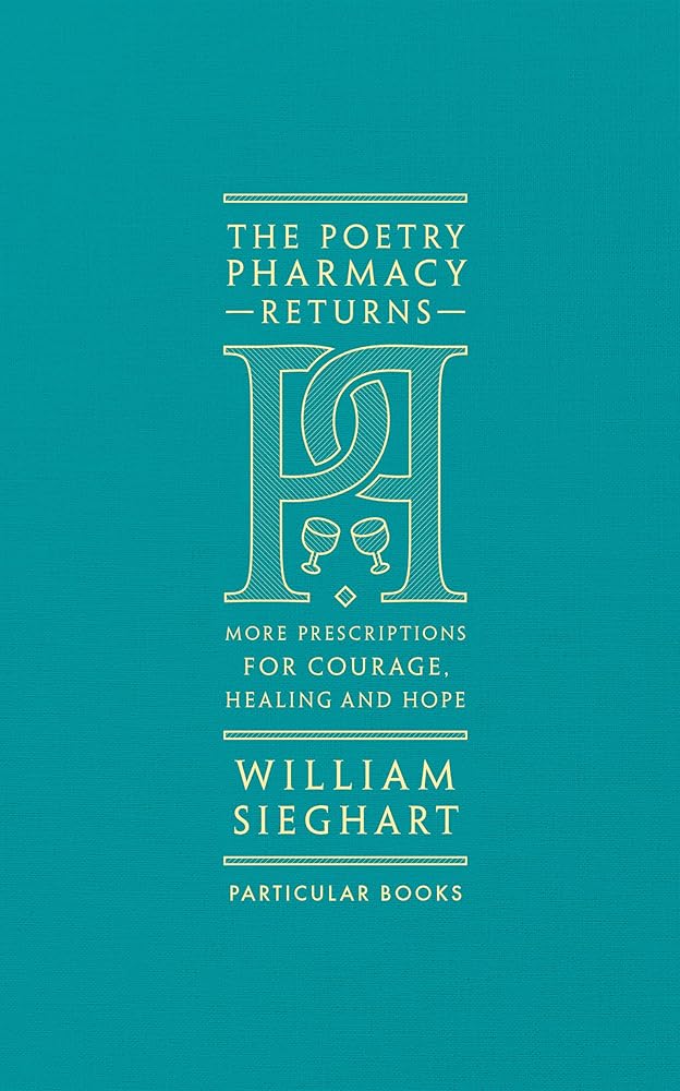 The Poetry Pharmacy Returns: More Prescriptions for Courage, Healing and Hope cover image