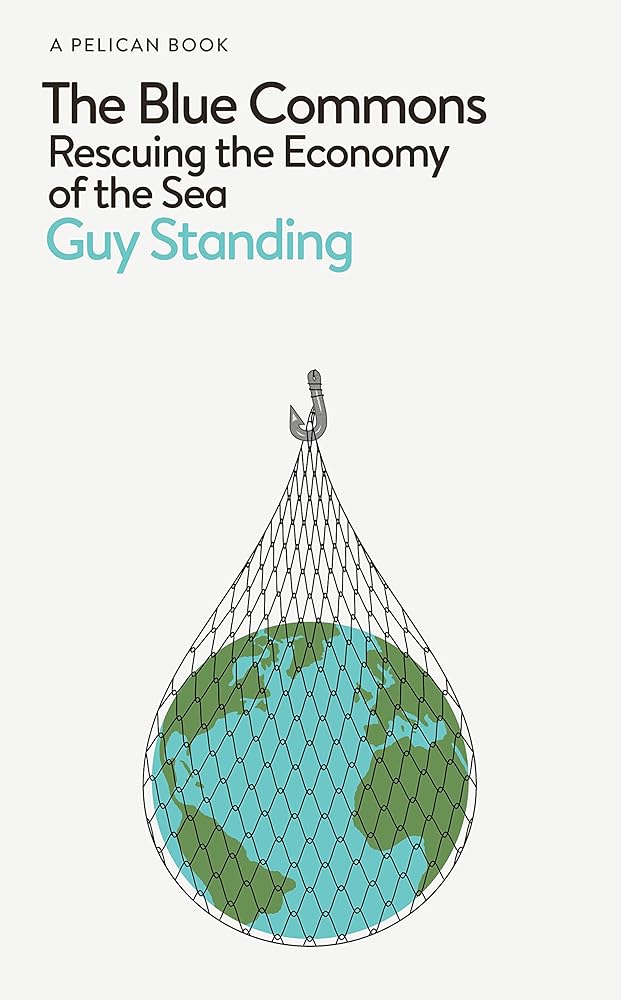 The Blue Commons: Rescuing the Economy of the Sea cover image