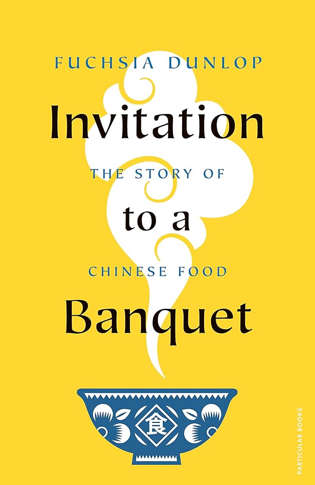 Invitation to a Banquet: The Story of Chinese Food cover image