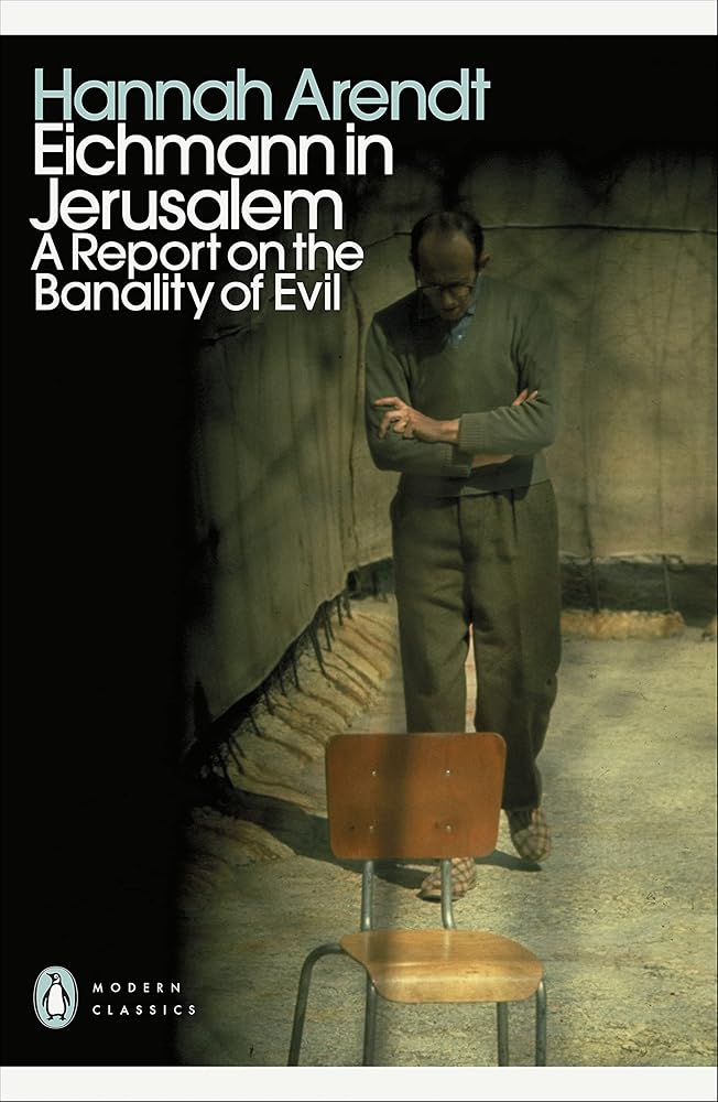 Eichmann in Jerusalem: A Report on the Banality of Evil (Penguin Modern Classics) cover image
