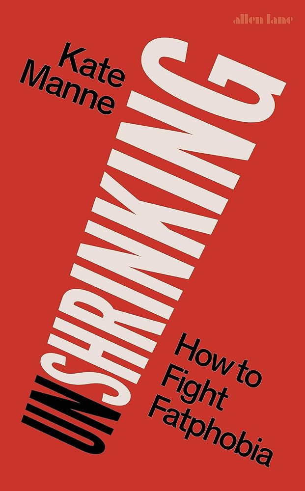Unshrinking: How to Fight Fatphobia cover image