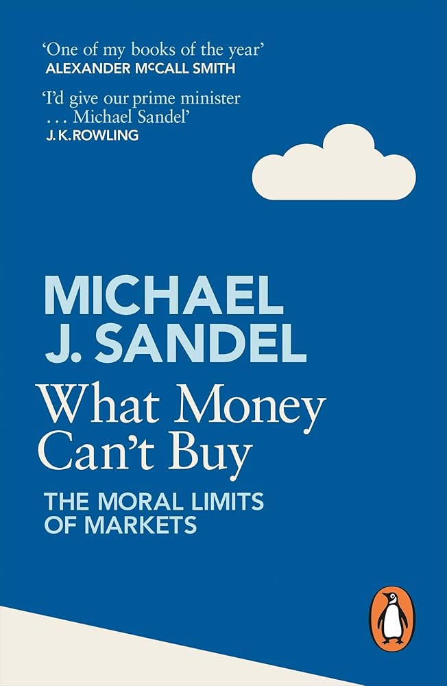 What Money Can't Buy: The Moral Limits of Markets cover image