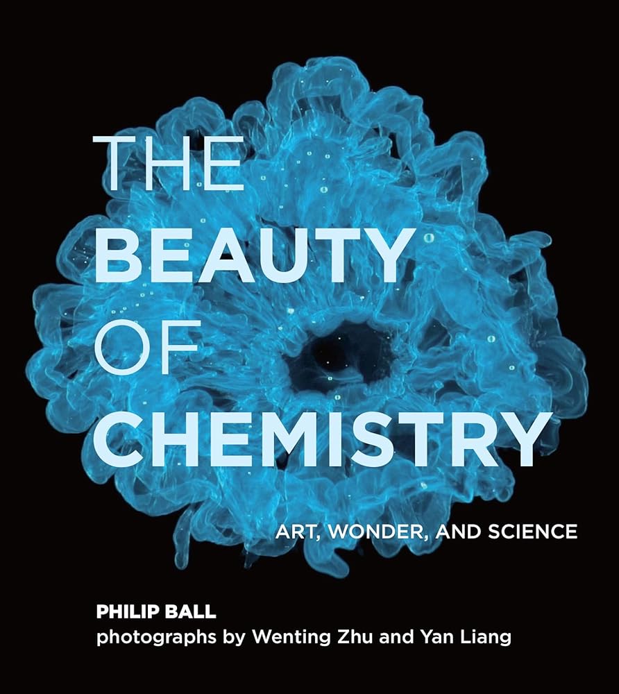 The Beauty of Chemistry: Art, Wonder, and Science cover image