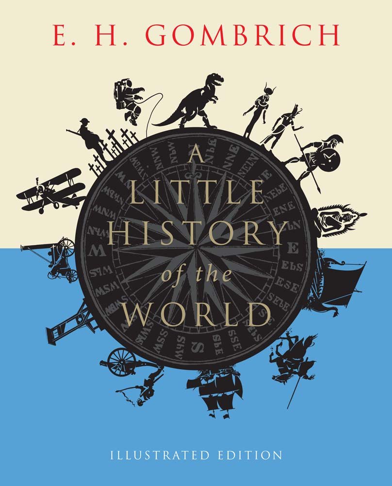 A Little History of the World: Illustrated Edition (Little Histories) cover image