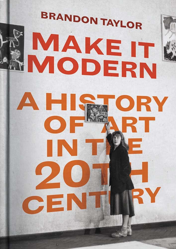 Make It Modern: A History of Art in the 20th Century cover image