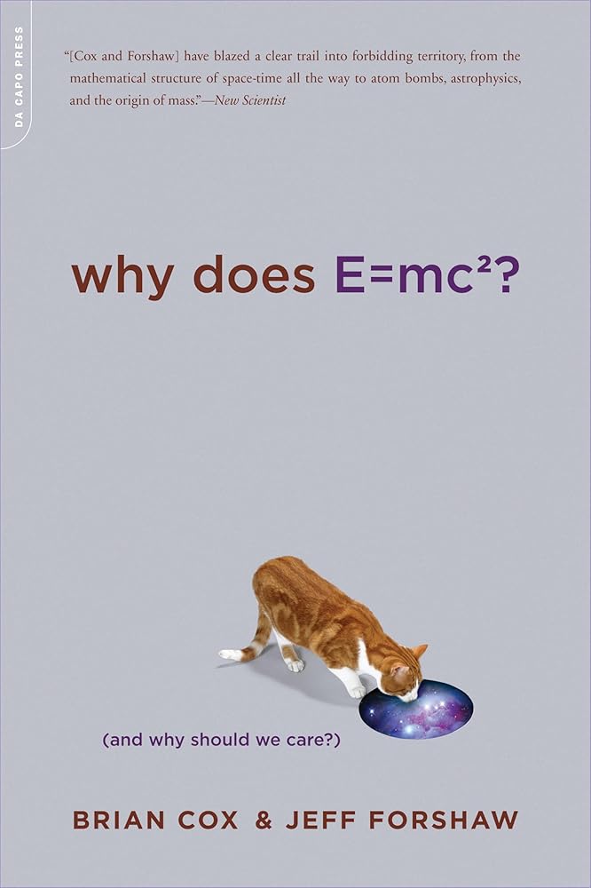Why Does E=mc2? (And Why Should We Care?) cover image