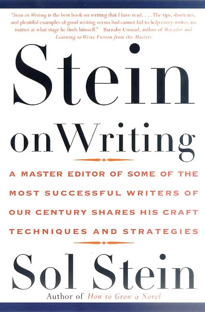Stein On Writing: A Master Editor of Some of the Most Successful Writers of Our Century Shares His Craft Techniques and Strategies cover image