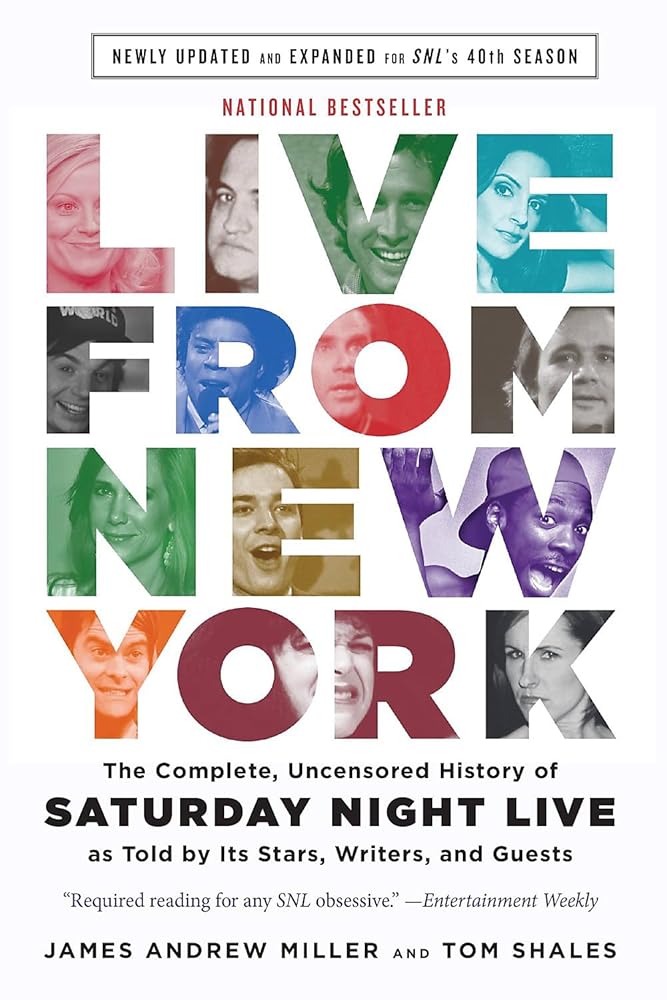 Live From New York: The Complete, Uncensored History of Saturday Night Live as Told by Its Stars, Writers, and Guests cover image