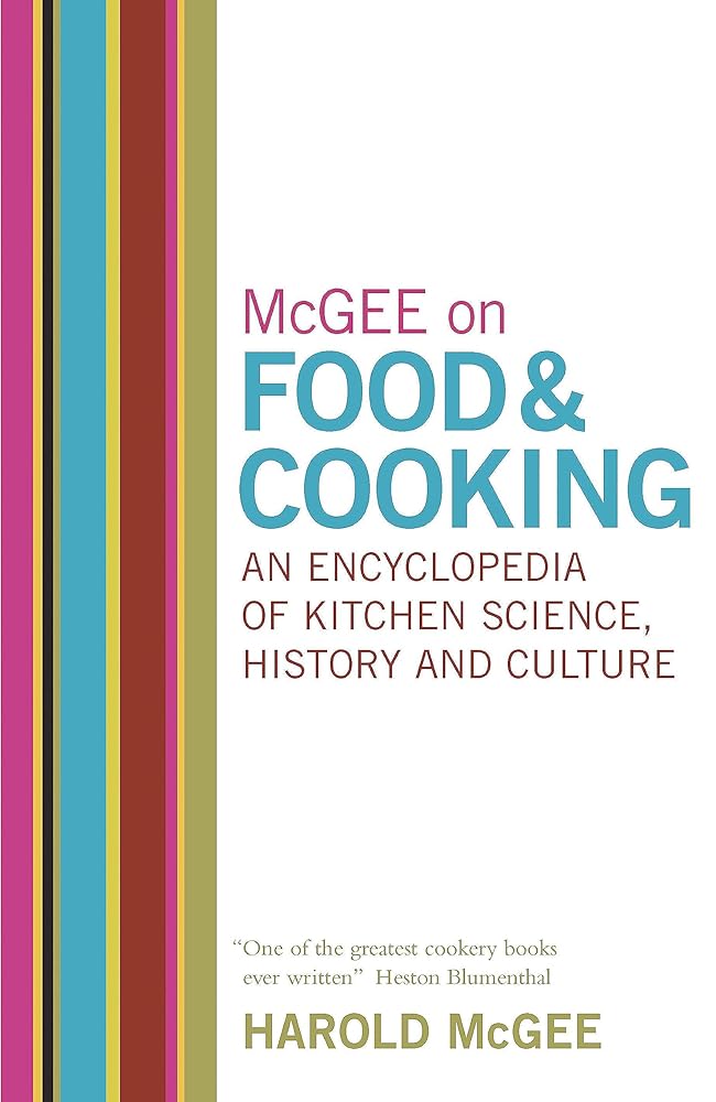 McGee on Food and Cooking: An Encyclopedia of Kitchen Science, History and Culture cover image