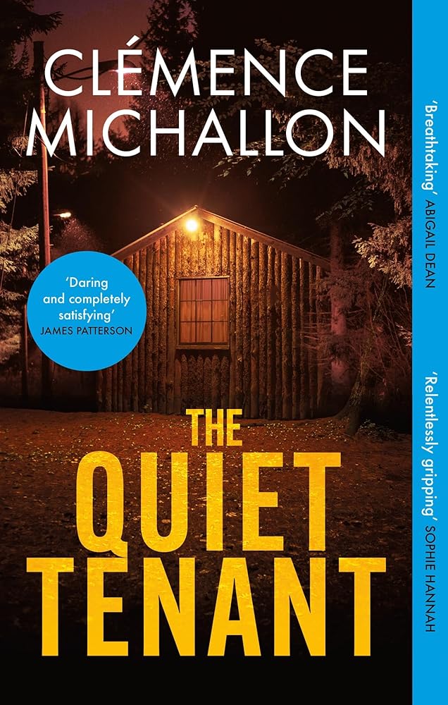 The Quiet Tenant: ‘Entirely convincing and relentlessly gripping… I was hooked until the last word’ Sophie Hannah cover image