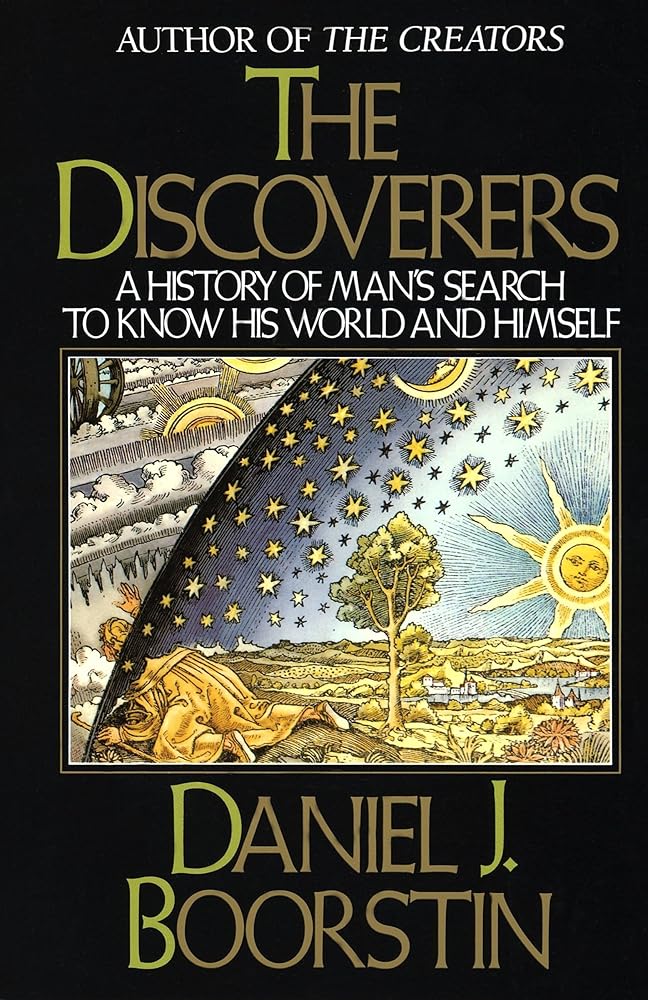 The Discoverers: A History of Man's Search to Know His World and Himself (Knowledge Series) cover image