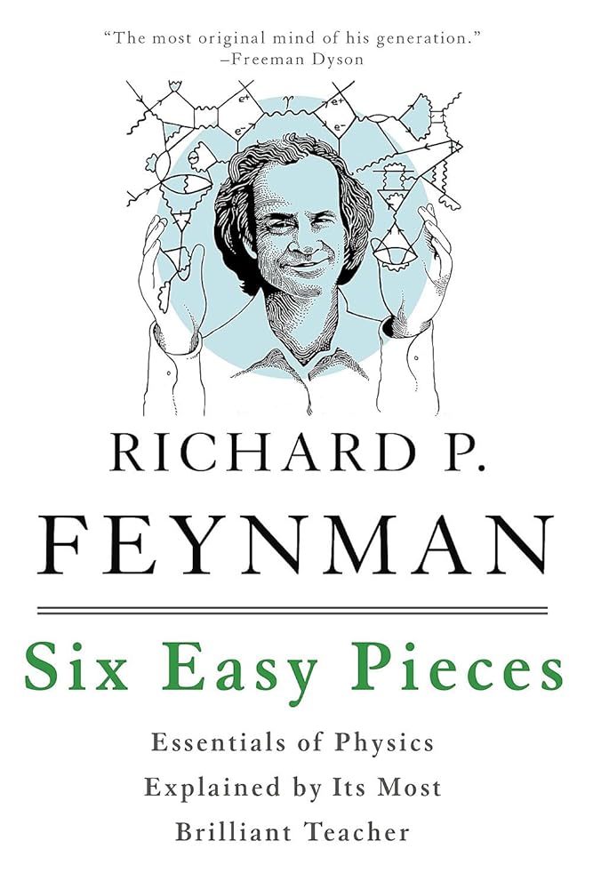 Six Easy Pieces: Essentials of Physics Explained by Its Most Brilliant Teacher cover image