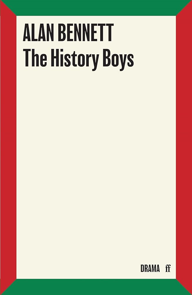 The History Boys: A Play: A Play (Faber Drama) cover image
