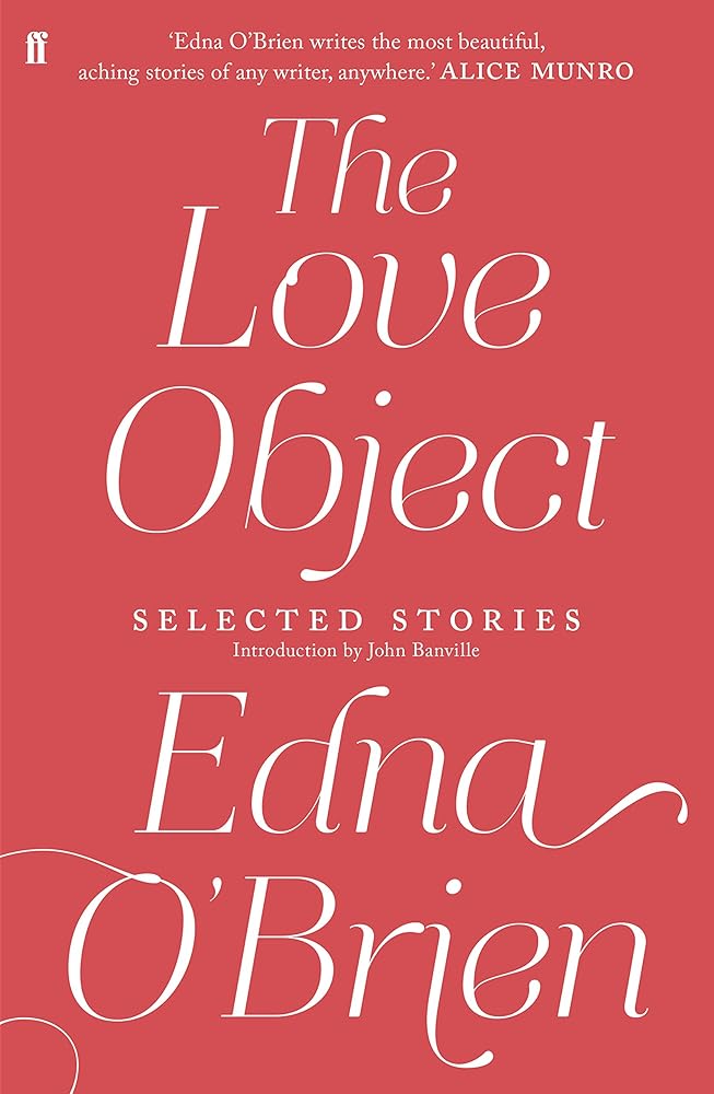 The Love Object: Selected Stories of Edna O'Brien cover image