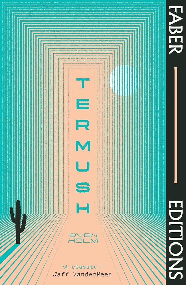 Termush (Faber Editions): 'A classic―stunning, dangerous, darkly beautiful' (Jeff VanderMeer) cover image