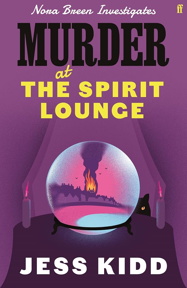 Murder at the Spirit Lounge: Nora Breen Investigates, the thrilling new installment in this charming historical seaside murder mystery series, from much-loved author Jess Kidd: 2 cover image
