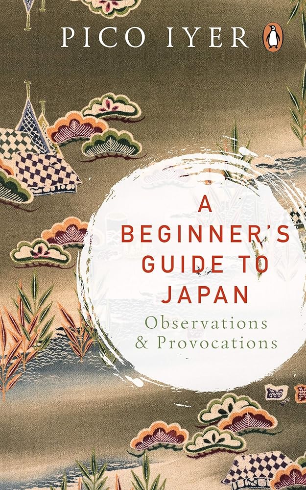 A Beginner'S Guide To Japan: Observations & Provocations cover image