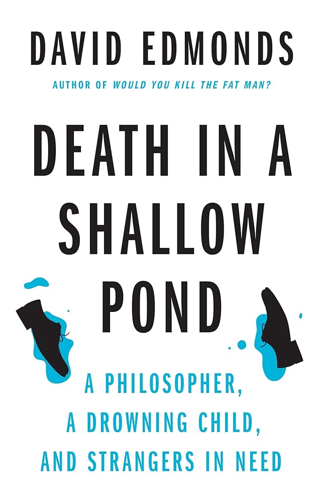 Death in a Shallow Pond: A Philosopher, a Drowning Child, and Strangers in Need cover image