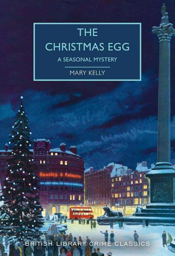 The Christmas Egg: A Seasonal Mystery (British Library Crime Classics) cover image