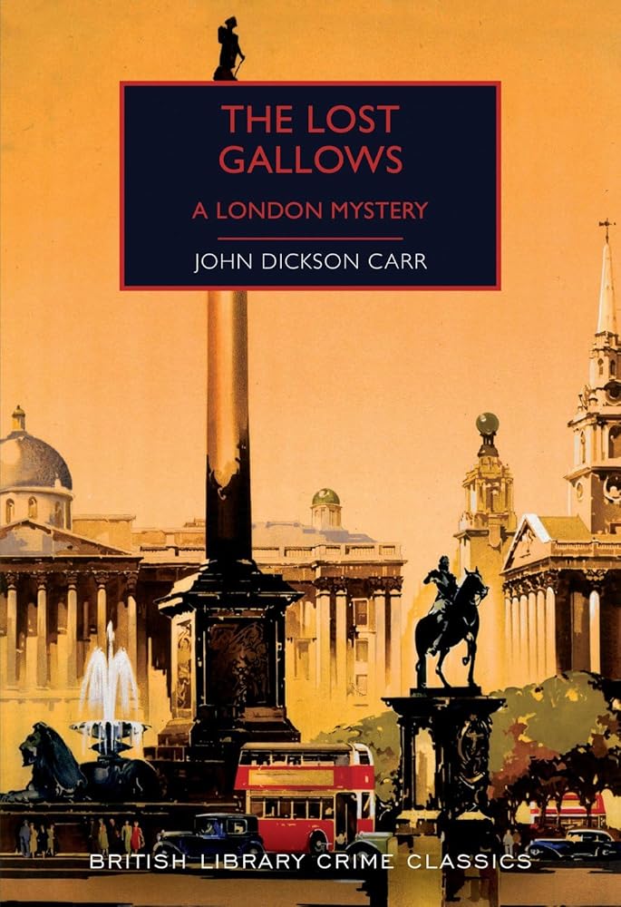 The Lost Gallows: A London Mystery (British Library Crime Classics) cover image