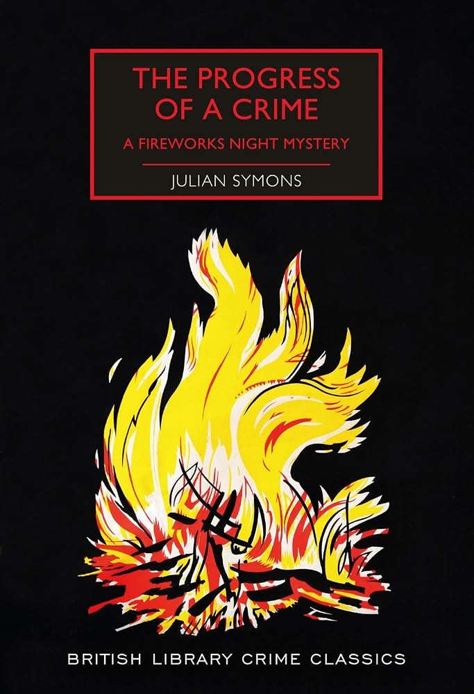 The Progress of a Crime: A Fireworks Night Mystery (British Library Crime Classics) cover image