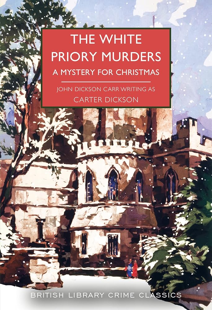 The White Priory Murders: A Mystery for Christmas (British Library Crime Classics) cover image