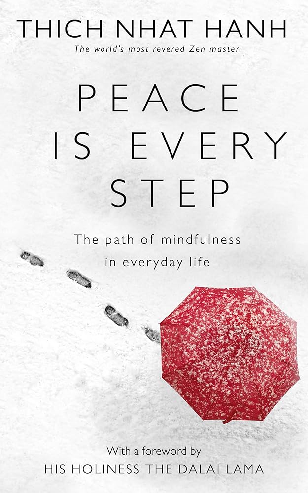 Peace Is Every Step: The Path of Mindfulness in Everyday Life cover image