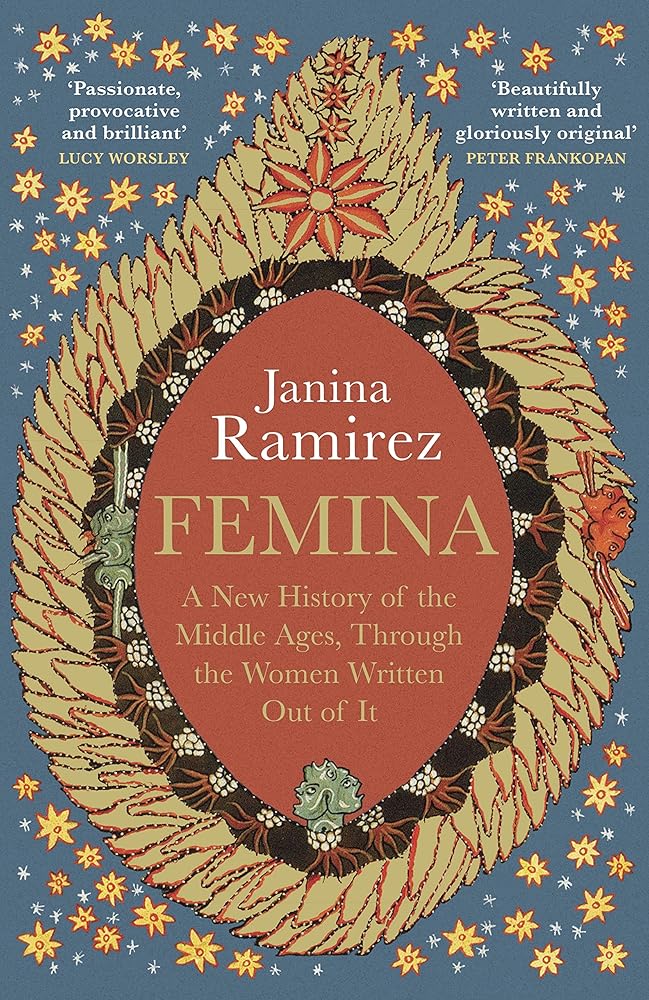 Femina : A New History of the Middle Ages, Through the Women Written Out of It /anglais cover image