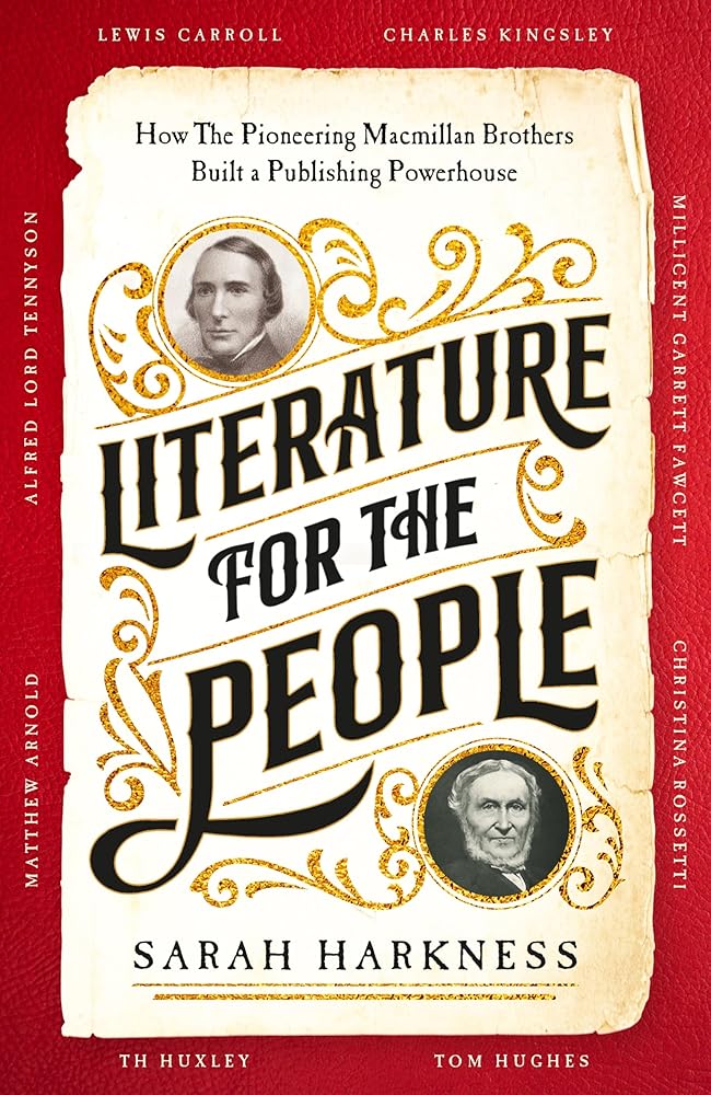 Literature for the People: How The Pioneering Macmillan Brothers Built a Publishing Powerhouse cover image