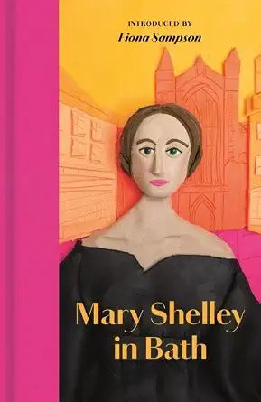 Manderley Press Mary Shelley in Bath. cover image