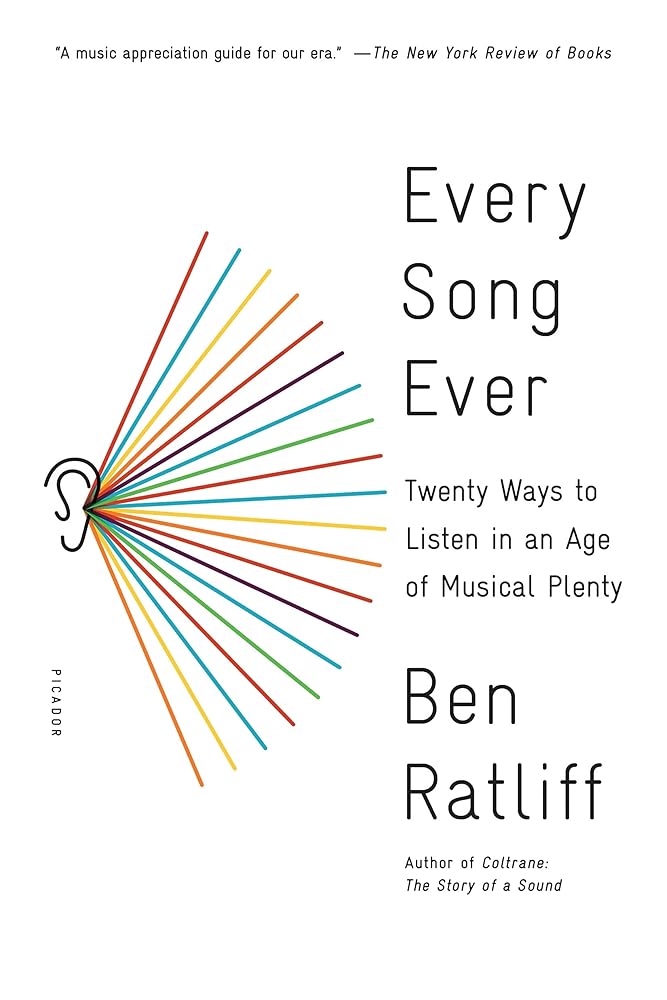 Every Song Ever: Twenty Ways to Listen in an Age of Musical Plenty cover image