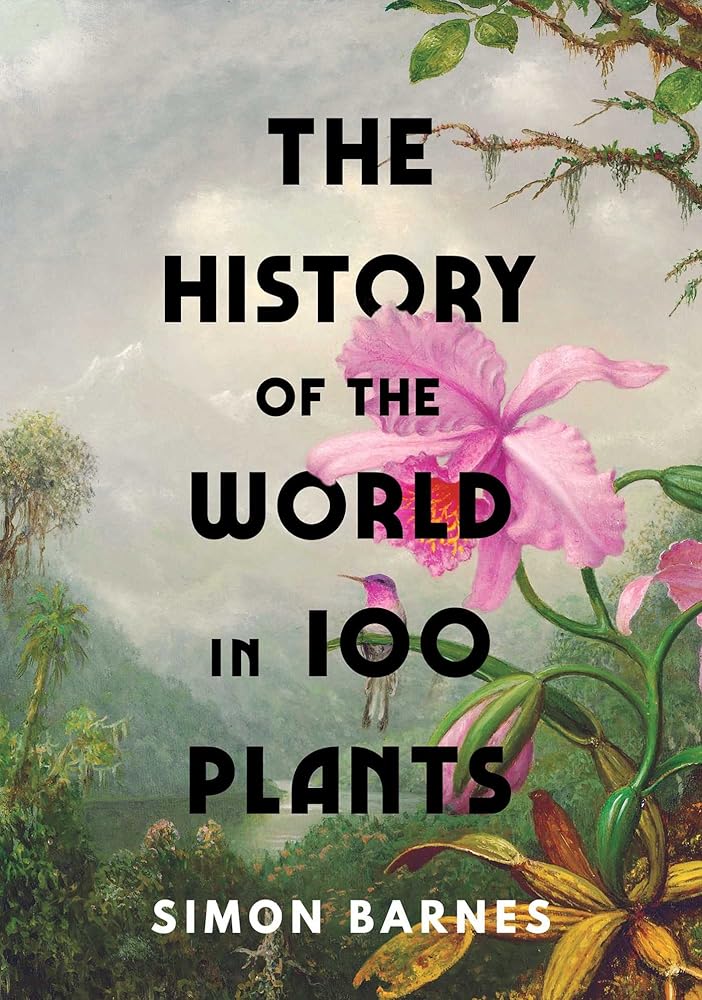 The History of the World in 100 Plants cover image