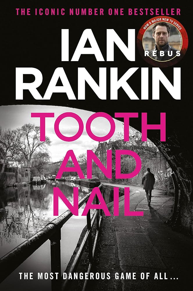 Orion Tooth And Nail The number one bestselling series that inspired BBC Ones REBUS (A Rebus Novel). cover image