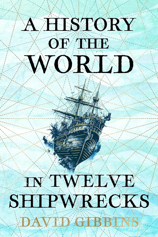 A History of the World in Twelve Shipwrecks cover image
