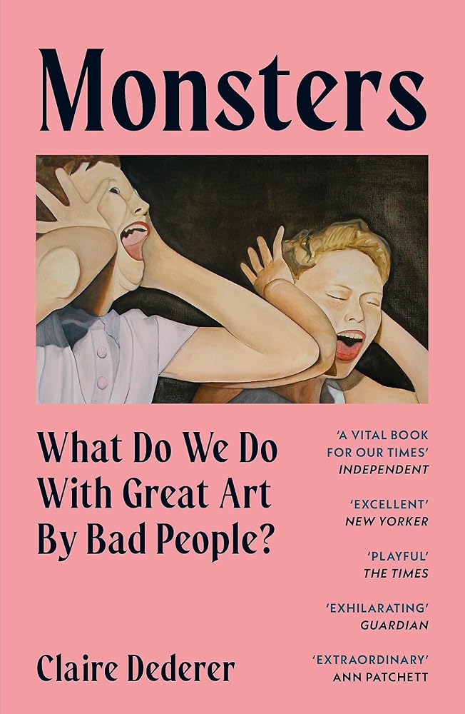 Monsters: What Do We Do With Great Art By Bad People? cover image