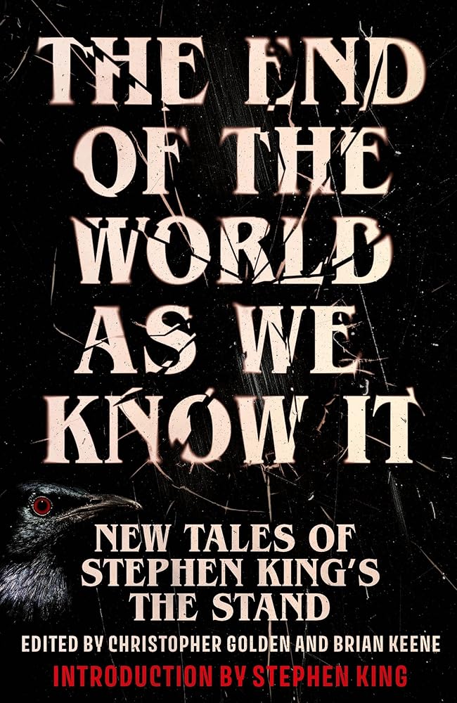 The End of the World As We Know It: Tales of Stephen King's The Stand cover image